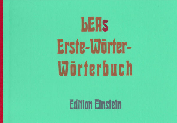 Leas Wörter 1 Buntes Buchstaben- und Zahlenbuch